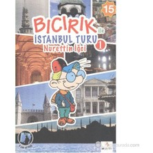 Bıcırık İle İstanbul Turu 1-Nurettin İğci