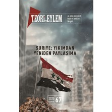 Teori ve Eylem Dergisi Sayı: 67 Bahar 2025