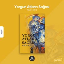 Yorgun Atların Sağrısı | Akif Dut | Şiir