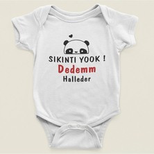 Sevbano Sıkıntı Yok Dedem Halleder Yazılı Pamuklu Yumuşak Unisex Çıtçıtlı Body Zıbın