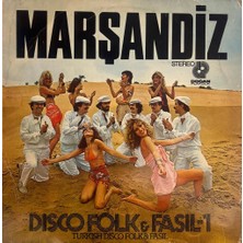 Marşandiz – Disco Folk&fasıl 1 - 1978 Baskı Lp