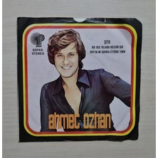 Ahmet Özhan - Her Gece Yollarda Gözledim Seni - Unuttun Mu Aşkımıza Ettiğimiz Yemini - Dönem Baskı Plak - 45LIK - Kırkbeşlik