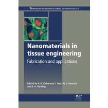 Nanomaterials In Tissue Engineering : Fabrication And Applications