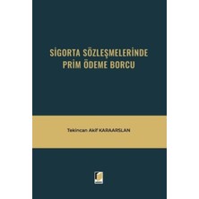 Sigorta Sözleşmelerinde Prim Ödeme Borcu