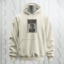 Parshey Born To Win Baskılı Kapüşonlu Sweatshirt Hoodie Kalın Kumaş 3 Iplik Şardonlu