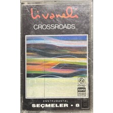 Kaset Livaneli Crossroads Seçmeler 8 Kaset