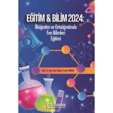 Eğitim & Bilim 2024: Ilköğretim ve Ortaöğretimde Fen Bilimleri Eğitimi