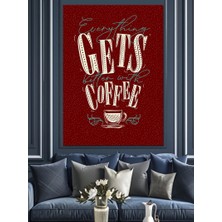 Her Şey Kahve Ile Daha Iyi Olur Dekoratif Kanvas - Mdf Ahşap Tablo