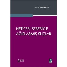 Neticesi Sebebiyle Ağırlaşmış Suçlar