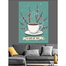 A Joyful Cup Çayı Dekoratif Kanvas - Mdf Ahşap Tablo