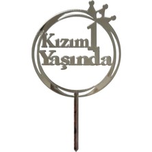 Pastaland Kızım 1 Yaşında Yazılı Aynalı Pleksi Gümüş