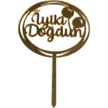 Pastaland Balonlu Iyiki Doğdun Yazılı Aynalı Pleksi Altın