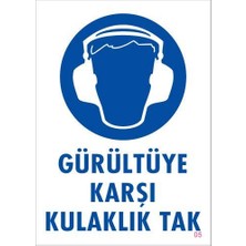 Gürültüye Karşı Kulaklık Tak Uyarı Levhası 25X35 Kod:5