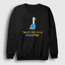 Presmono Unisex Siyah Trust Me Ducktor Ördek Hediye Doktor Sweatshirt