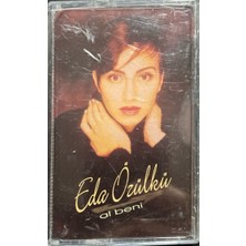 Kaset Eda Özülkü Al Beni Kaset