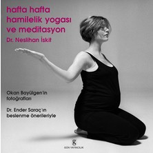 Hafta Hafta Hamilelik Yogası Ve Meditasyon (Poster Hediyeli) - Neslihan İskit