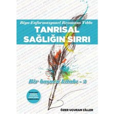 Biyo   Enformasyonel Rezonans Tıbbı   Tanrısal Sağlığın Sırrı