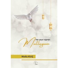 Her Şeye Rağmen Mutluyum