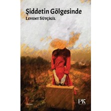 Şiddetin Gölgesinde