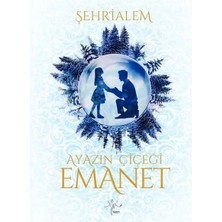 Ayazın Çiçeği Emanet