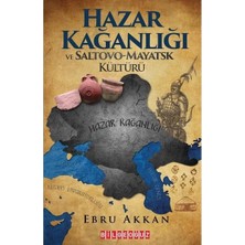 Hazar Kağanlığı ve Saltovo   Mayatsk Kültürü