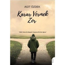 Karar Vermek Zor