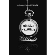 Bir Dize Yalnızlık