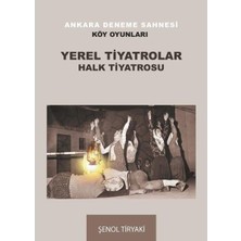 Yerel Tiyatrolar Halk Tiyatrosu   Ankara Deneme Sahnesi   Köy Oyunları