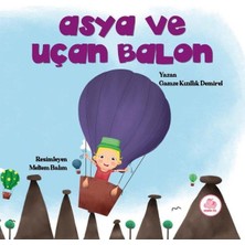Asya ve Uçan Balon (Ciltli)