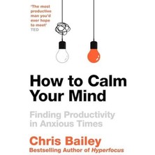 How To Calm Your Mind