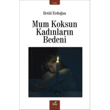 Mum Koksun Kadınların Bedeni