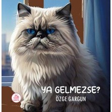 Ya Gelmezse? (Ciltli)
