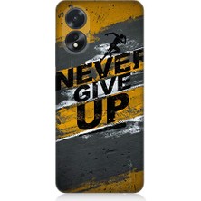 Teknomeg Oppo A38 Uyumlu Never Give Up  Desenli Silikon Kılıf