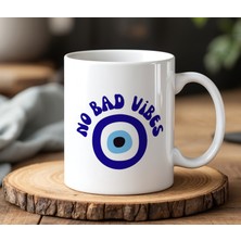 BB Design No Bad Vibes Tasarımlı Beyaz Seramik Baskılı Kupa Bardak 330 ml