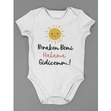 Sevbano Bırakın Beni Halama Gidicem ! Yazılı Pamuklu Yumuşak Unisex Çıtçıtlı Body Zıbın