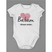 Sevbano Babam Olsun Yeter ! Yazılı Pamuklu Yumuşak Unisex Çıtçıtlı Body Zıbın