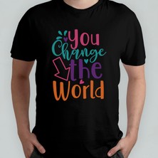 Pixxa You Change The World Motivasyon Unisex %100 Pamuklu Bisiklet Yaka T-Shirt
