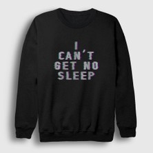 Presmono Unisex Siyah I Can't Get No Sleep  Faithless Sweatshirt