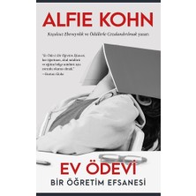 Ev Ödevi - Bir Öğretim Efsanesi - Alfie Kohn