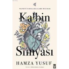Kalbin Simyası - Hamza Yusuf