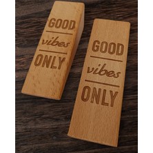 Royal Hediyelik 2 Adet Ahşap Good Vibes Only Kazıma Yazılı Kaydırmaz Keçeli Kapı Stoperi, Kapı Takozu, Durdurucu