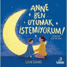 Anne Ben Uyumak Istemiyorum