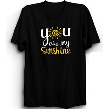 You Are My Shineshine, Sen Benim Günışığımsın Unisex %100 Pamuk Tişört