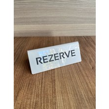 Beyaz Pleksi Masaüstü Rezerve Yazısı (Çift Yönlü)