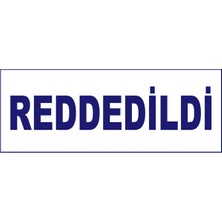 Reddedildi Kaşesi, 912 (51*19 mm) Mavi Keçeli Otomatik Kaşe