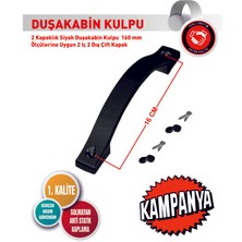 2 Kapaklık Siyah Duşakabin Kulpu 160 mm Ölçülerine Uygun 2 Iç 2 Dış Çift Kapak Kulp Siyah