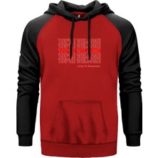A Day Remember You Are Welcome Type Kırmızı Renk Reglan Kol Kapşonlu Sweatshirt