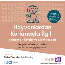 Hayvanlardan Korkmayla Ilgili Terapötik Hikayeler ve Etkinlikler Seti (Danışman: Kln. Psk. Talha Tolunalp)