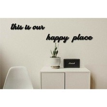 Siyah Ahşap This Is Our Happy Yazılı Duvar Dekoru-Salon Oturma Yatak Odası Için Dekoratif Tablo