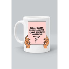 Cahille Sohbeti Kesemiyorsunuz Çünki Kestiğinizi Anlamıyor Baskılı Beyaz Klasik Kupa Bardak